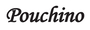 Pouchino פאוצ'ינו